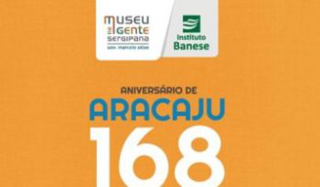Museu da Gente terá programação especial no aniversário de Aracaju